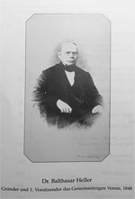 Dr. Balthasar Heller, Gründer und 1. Vorsitzender des Gemeinnützigen Vereins, 1848